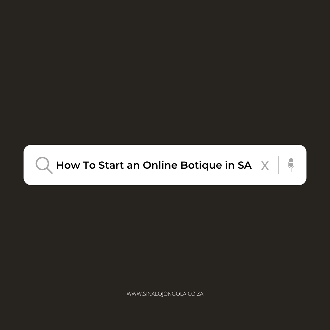 How to Start an Online Boutique in South Africa: A Step-by-Step Guide