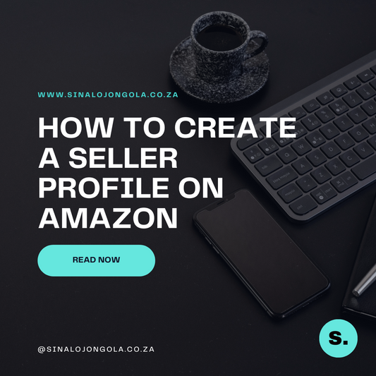 Beginners guide on how to sell on Amazon in South Africa